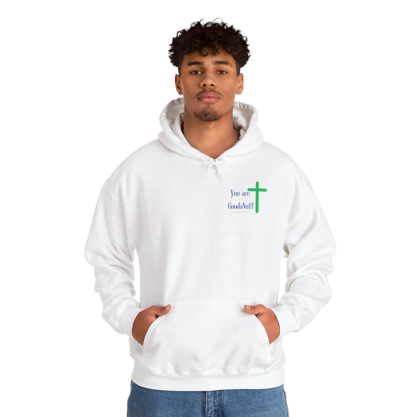 You are GoodaNuff Unisex Hoodie