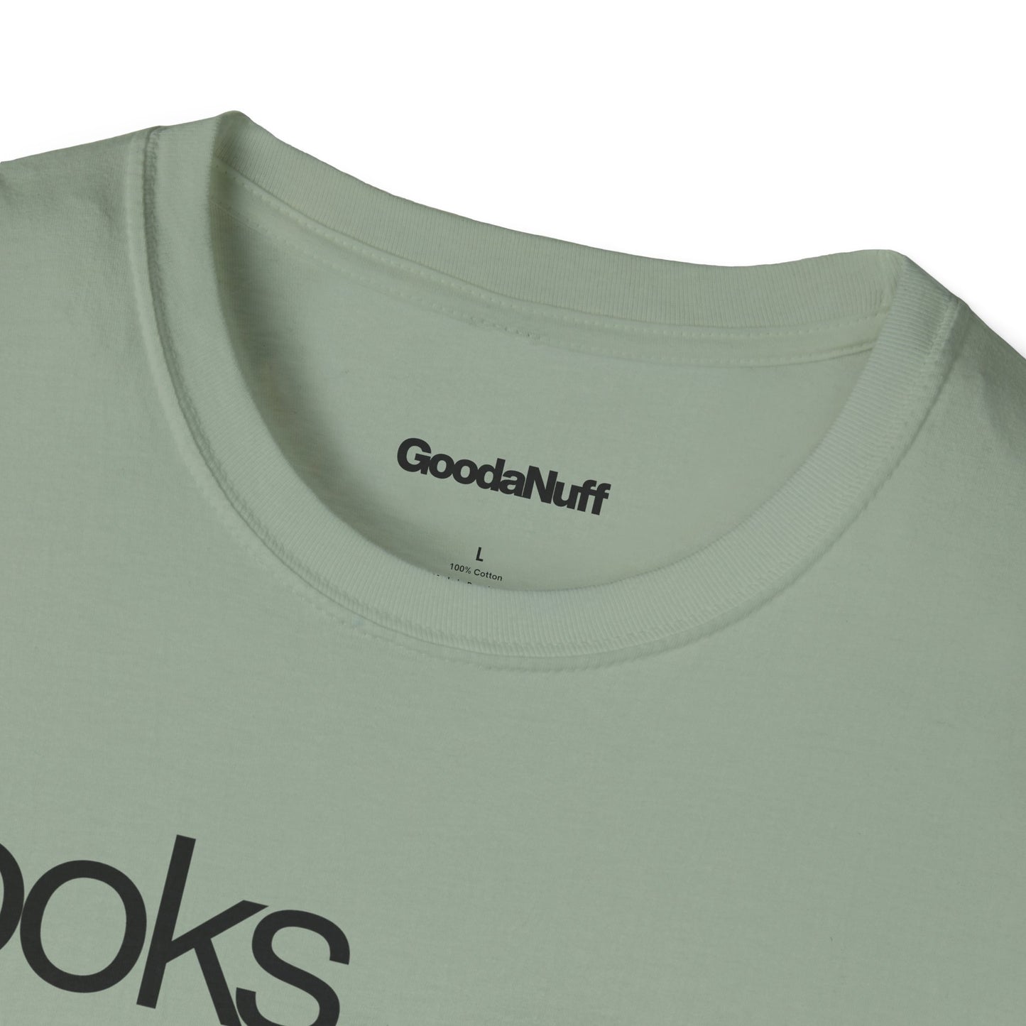 Looks GoodaNuff Unisex Classic T-Shirt