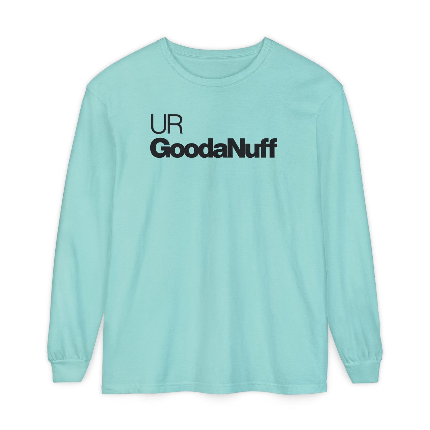 UR GoodaNuff Classic Unisex Long Sleeve Tee