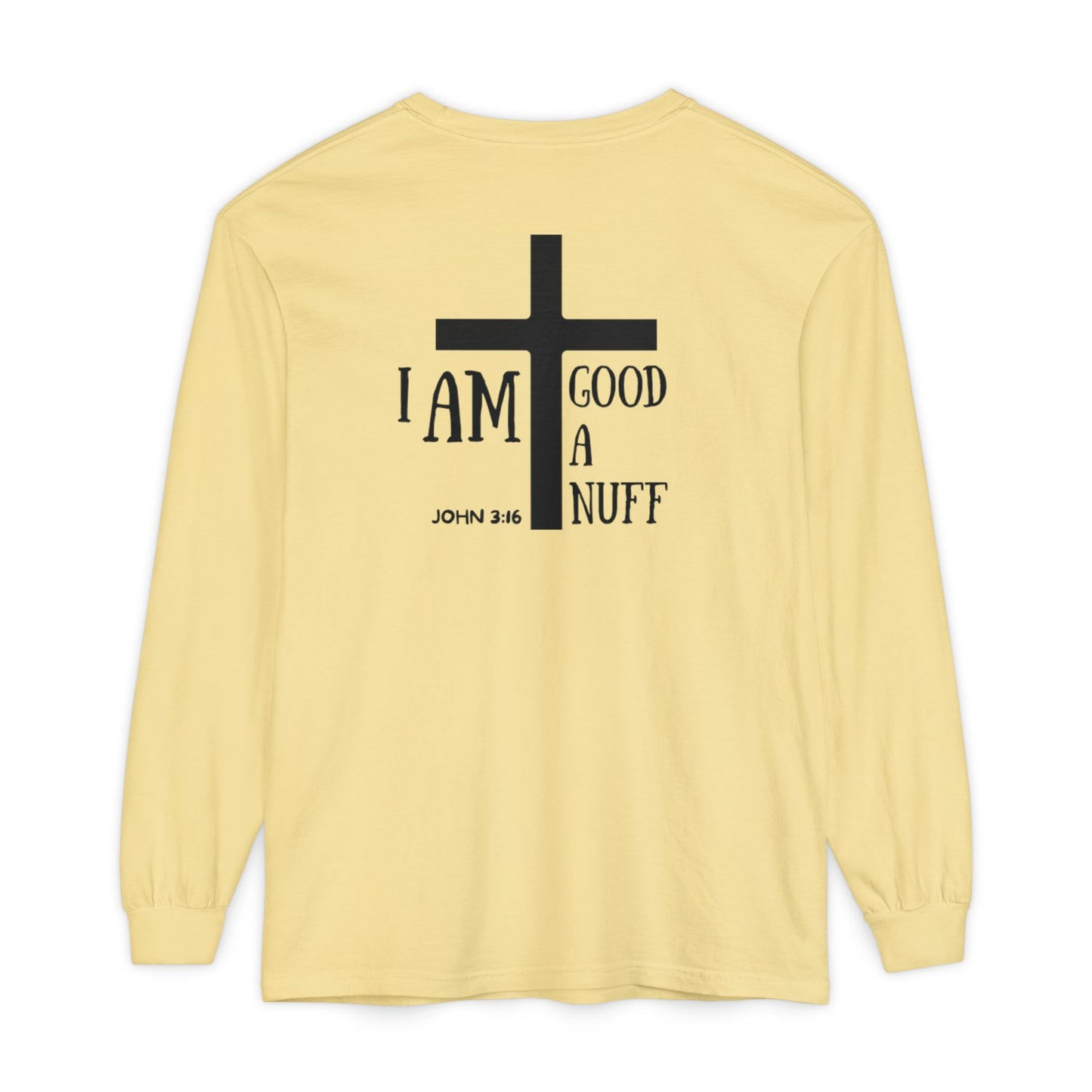 I AM GoodaNuff Unisex Long Sleeve Tee