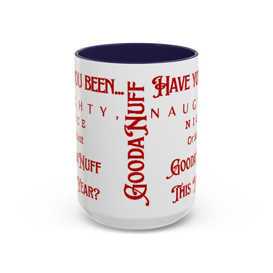 Have you been Naughty, Nice or Just GoodaNuff this Year? Coffee Mug