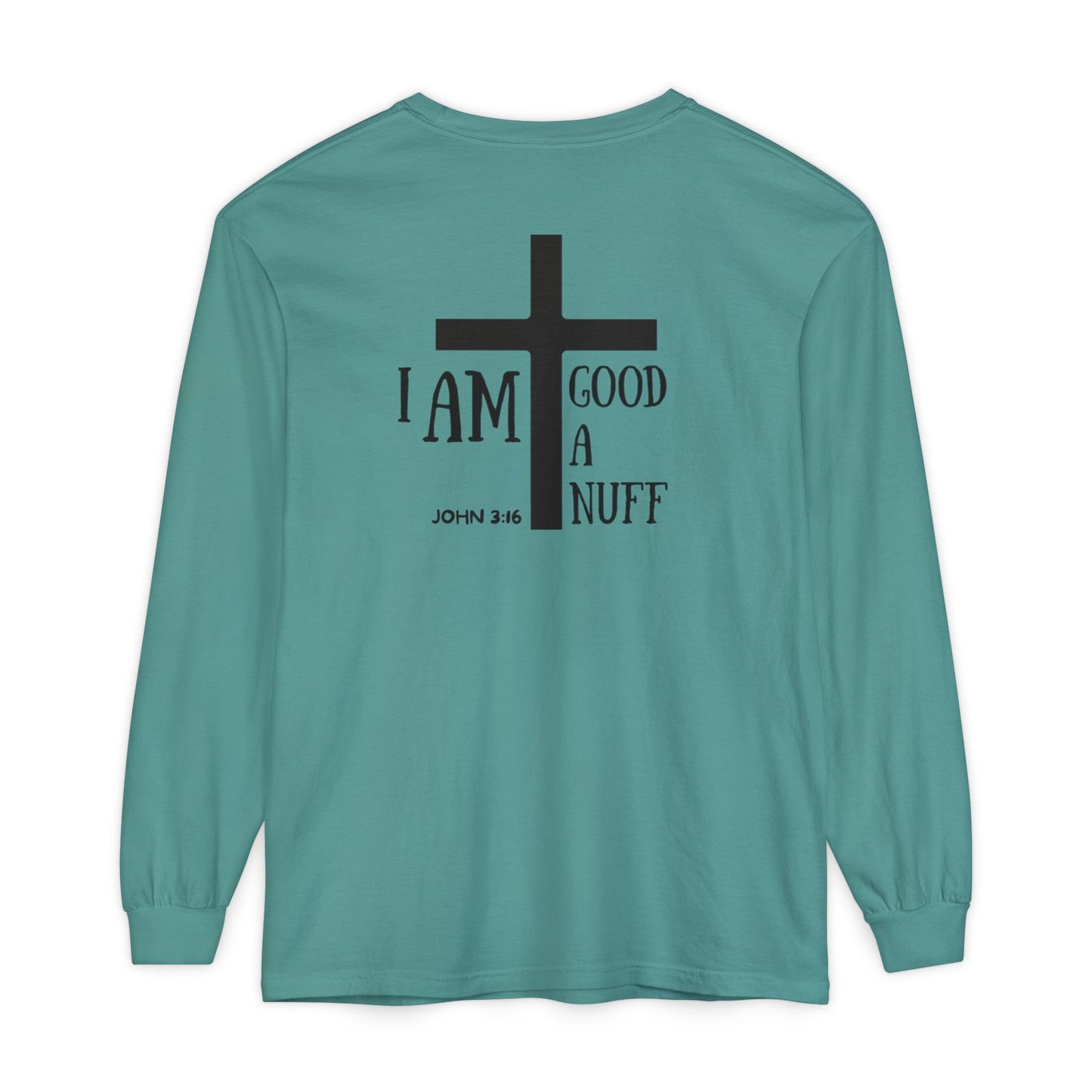 I AM GoodaNuff Unisex Long Sleeve Tee