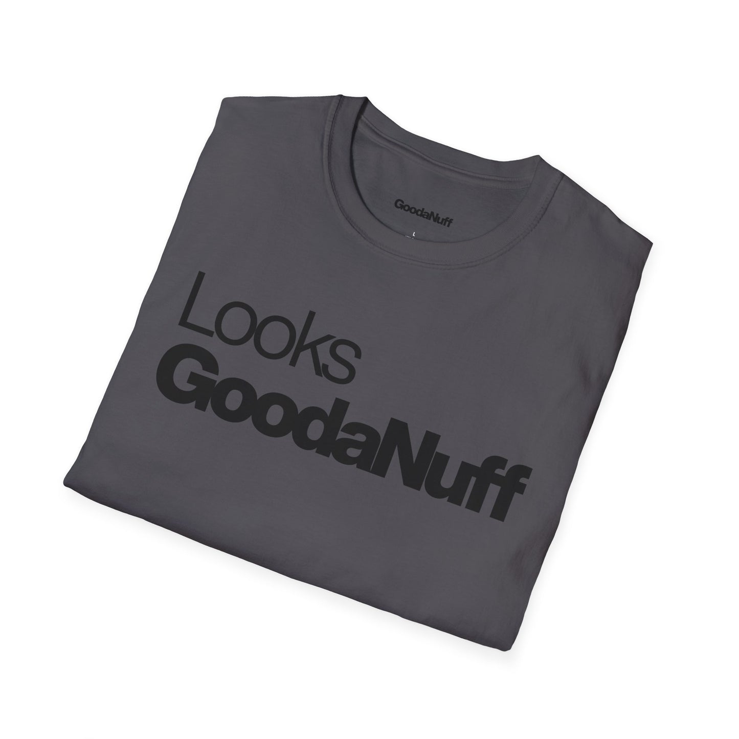 Looks GoodaNuff Unisex Classic T-Shirt