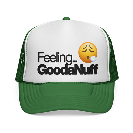 Feeling GoodaNuff Trucker Hat