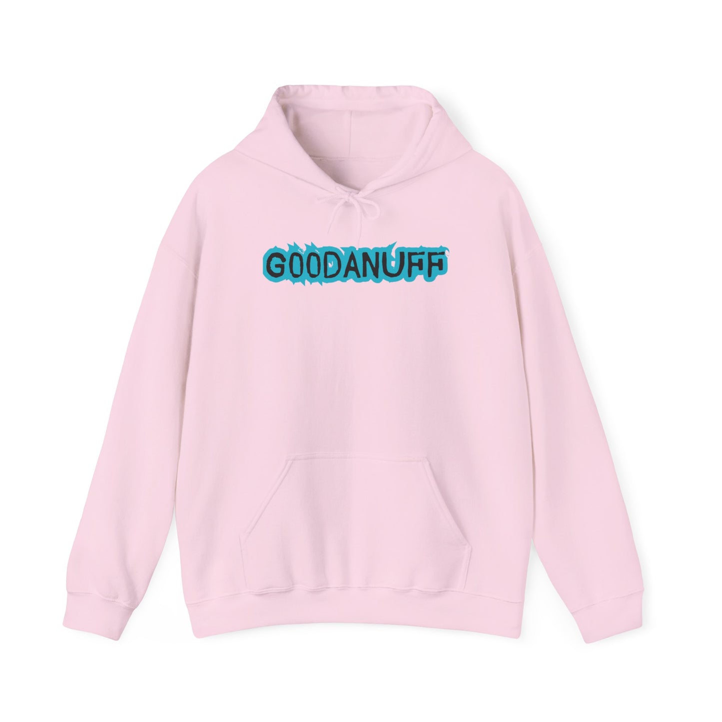 Get it. Got it. GoodaNuff Unisex Hoodie
