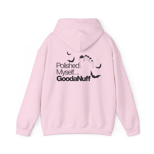 Polished Myself...GoodaNuff Halloween Hoodie