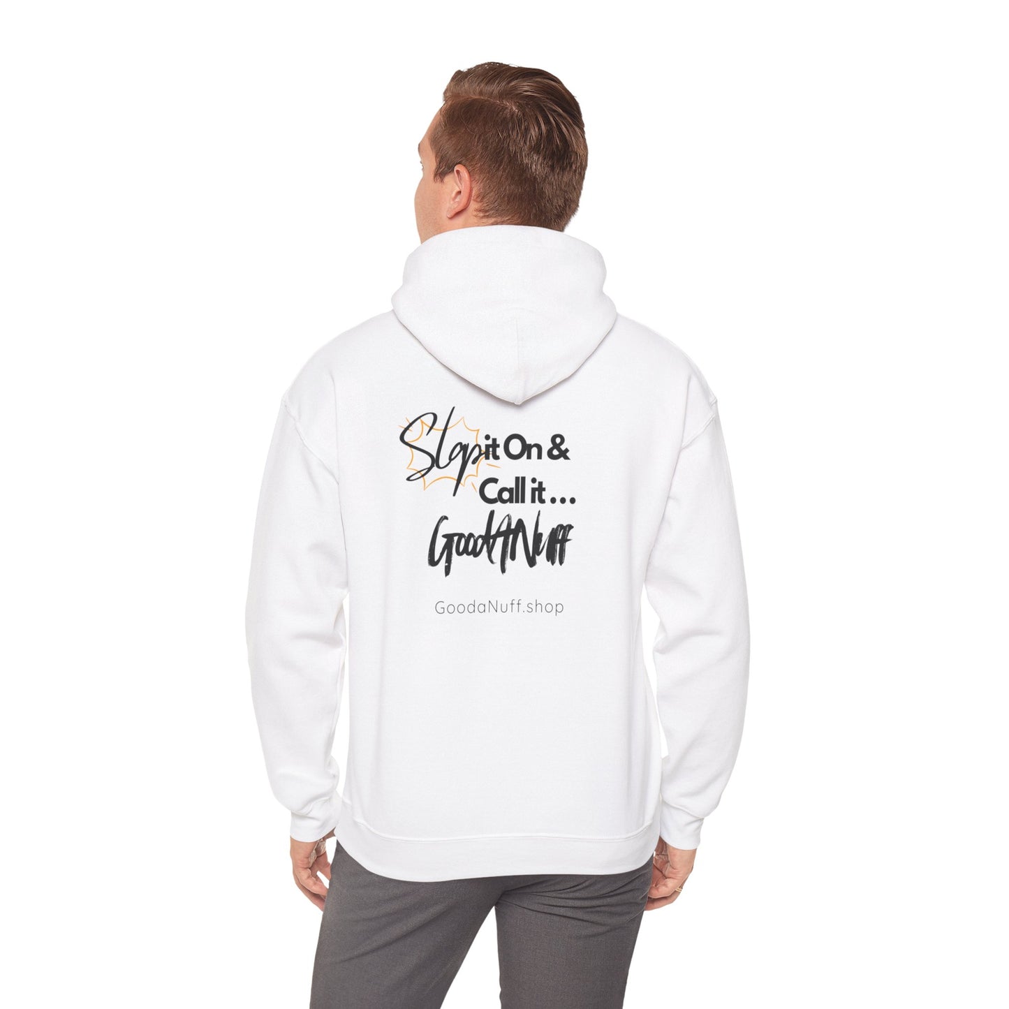 Slap it on & Call it...GoodaNuff Unisex Hoodie