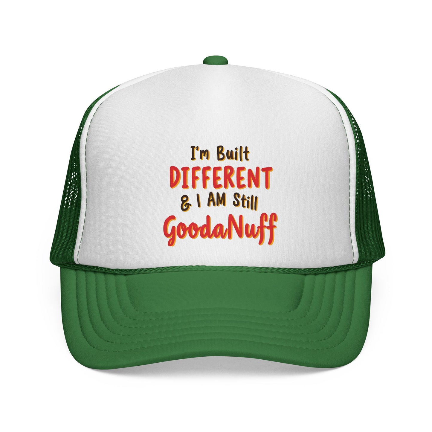 I'm Built Different & I Am still GoodaNuff Trucker Hat