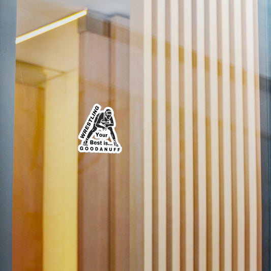 Wrestling Your Best is...GoodaNuff Sticker