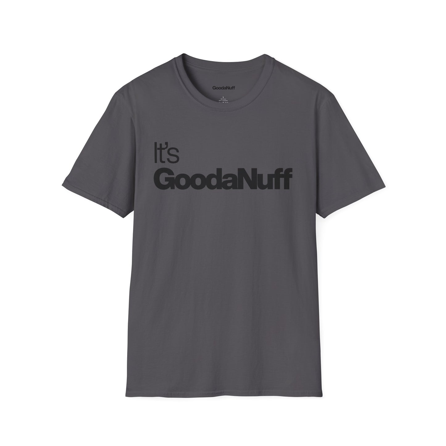 It's GoodaNuff Unisex Classic T-Shirt