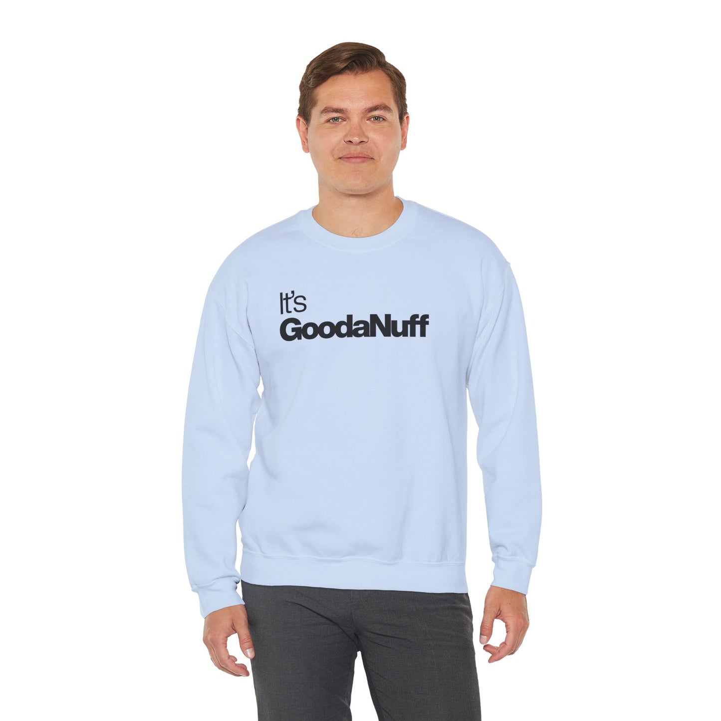 It's GoodaNuff Classic Unisex Crewneck