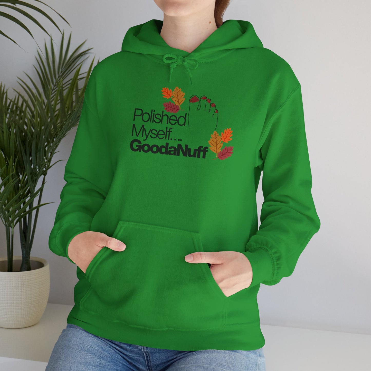 Polished Myself...GoodaNuff Fall Unisex Hoodie