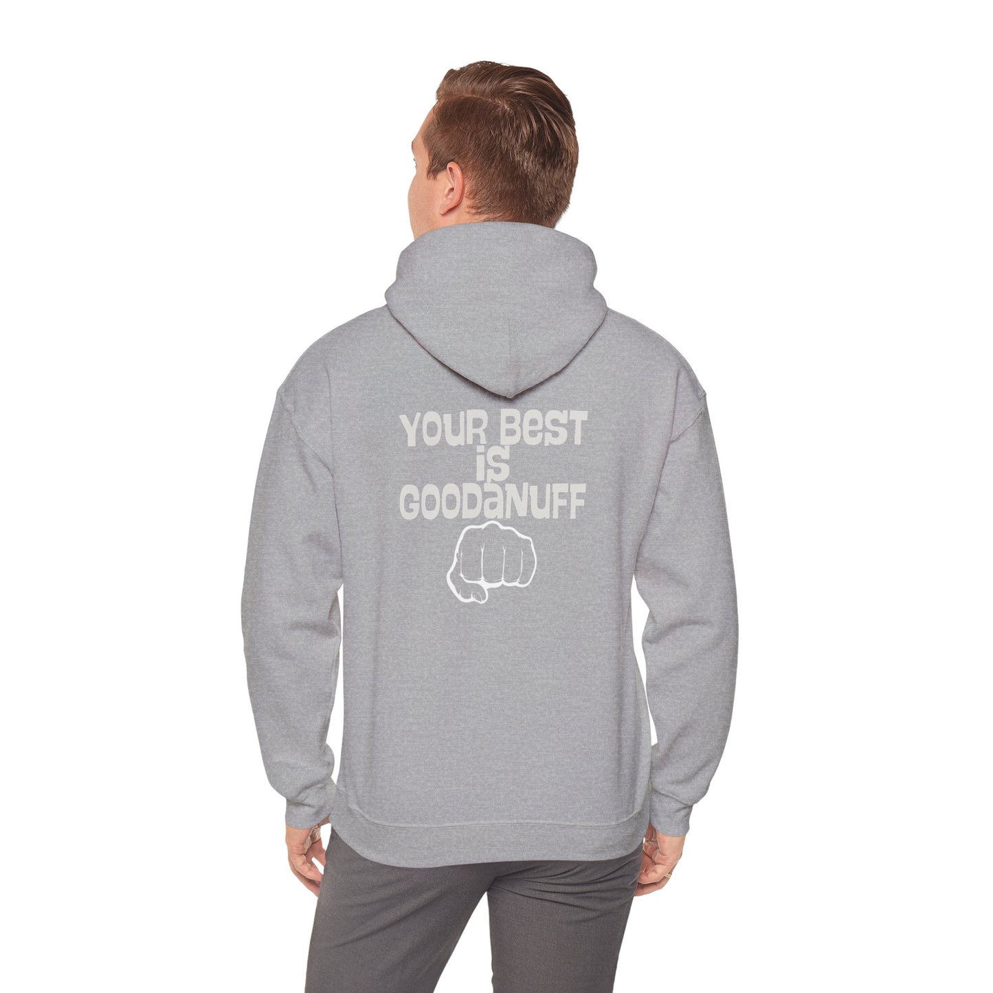 Your Best is...GoodaNuff Unisex Hoodie