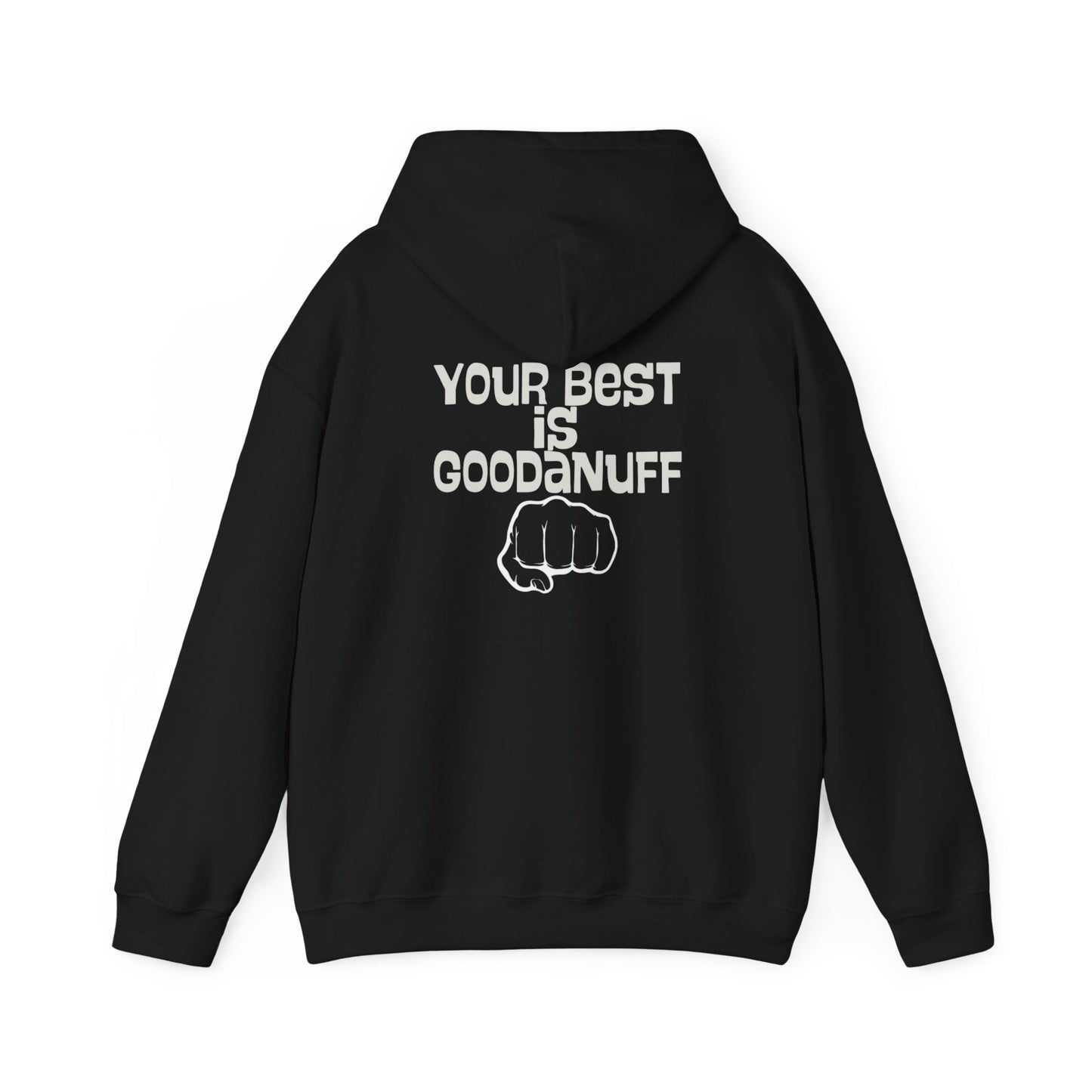 Your Best is...GoodaNuff Unisex Hoodie