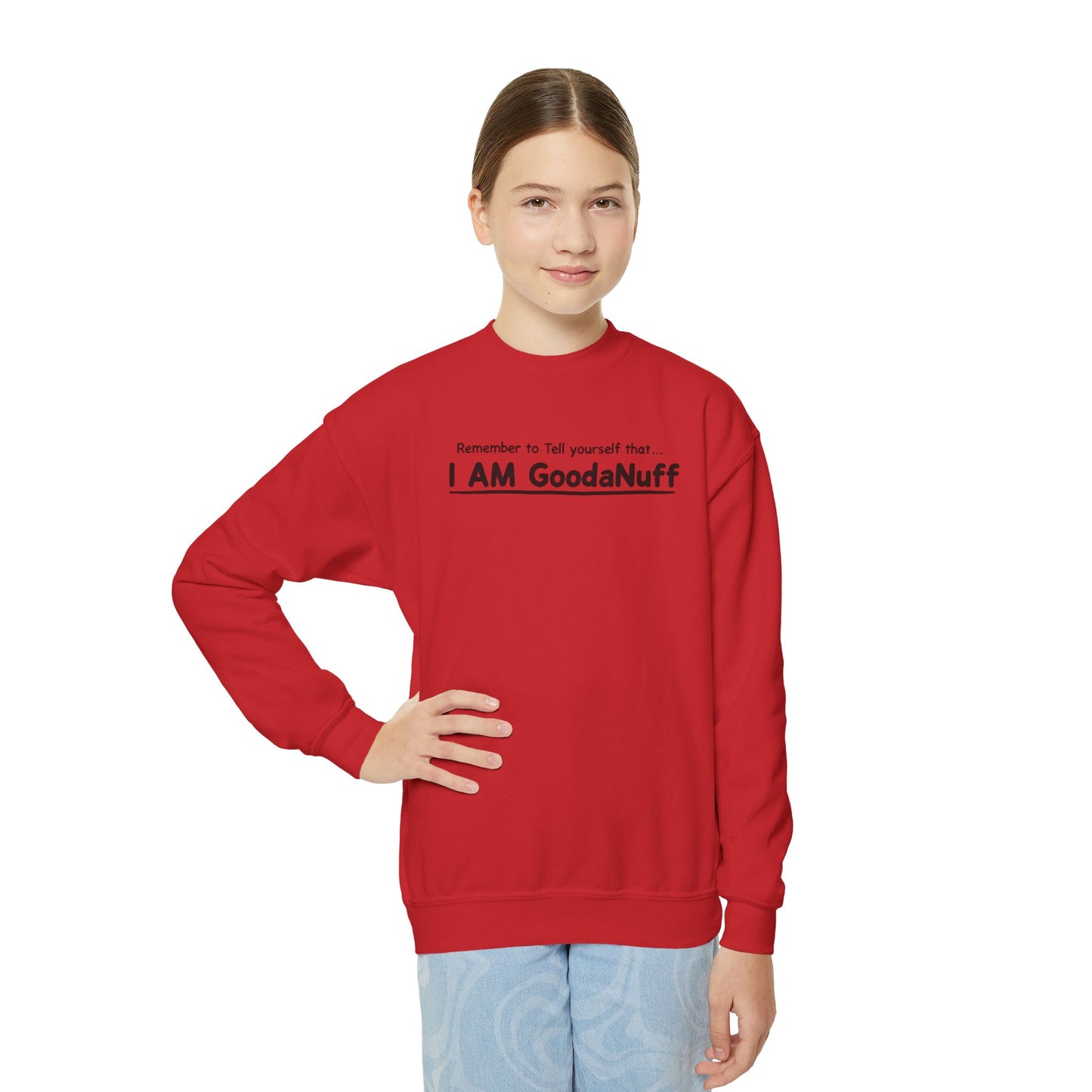 Remember to Tell yourself that...I AM GoodaNuff Unisex Youth Crewneck