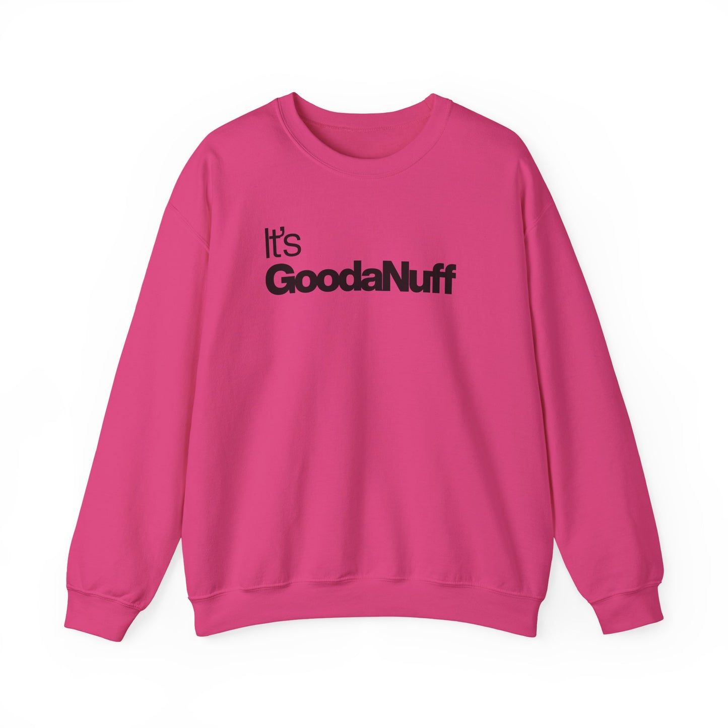 It's GoodaNuff Classic Unisex Crewneck