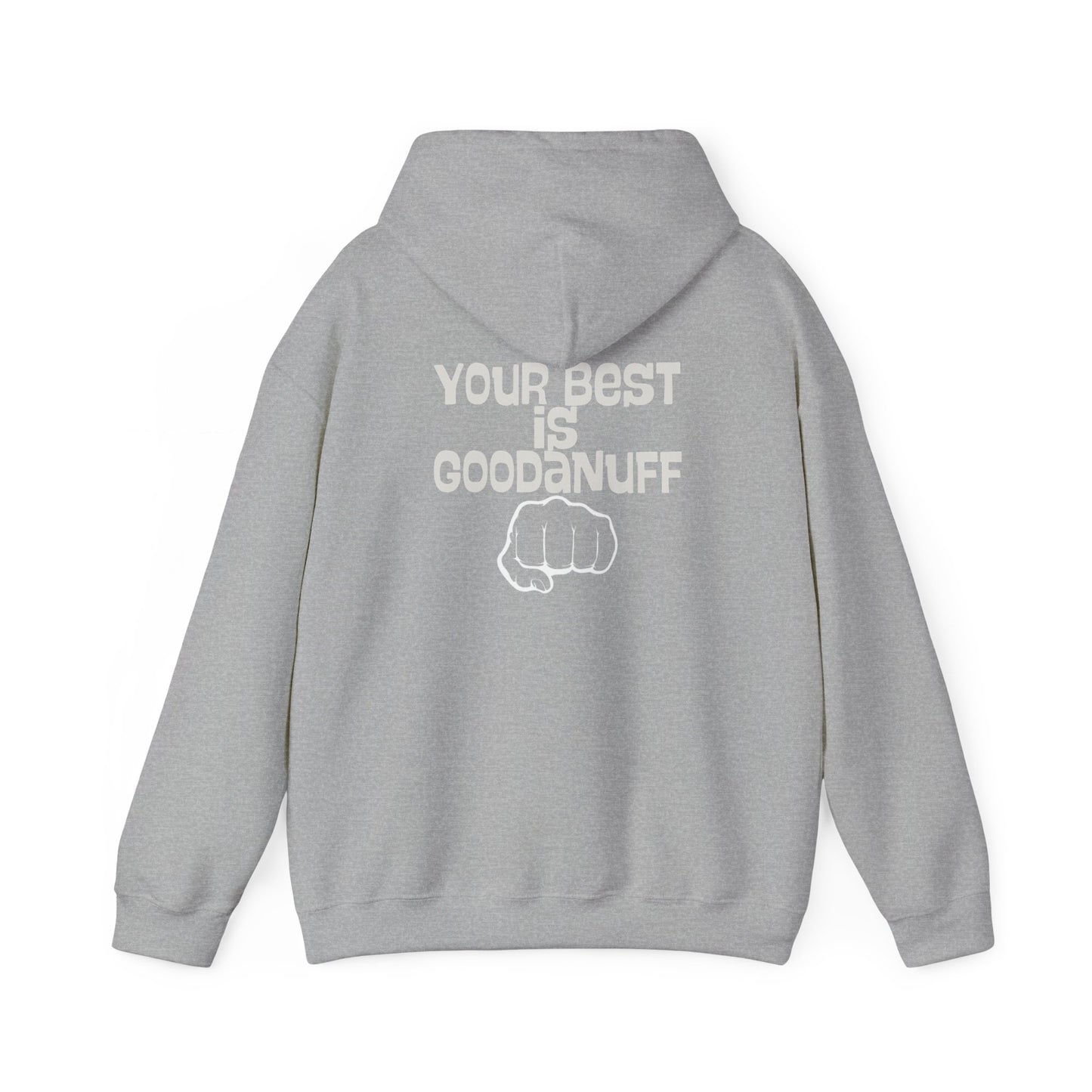 Your Best is...GoodaNuff Unisex Hoodie