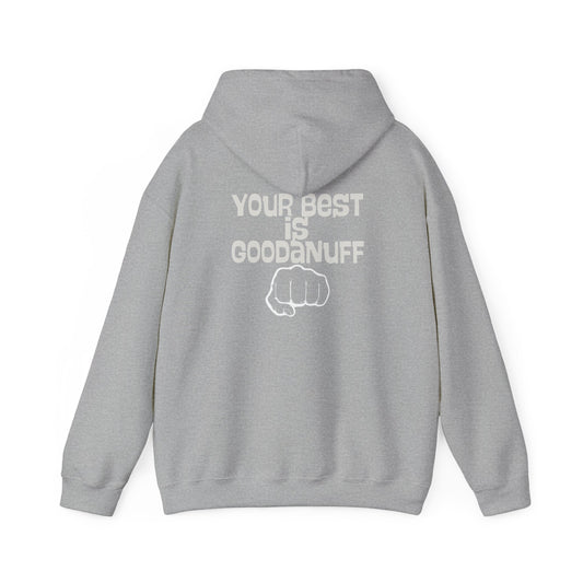 Your Best is...GoodaNuff Unisex Hoodie