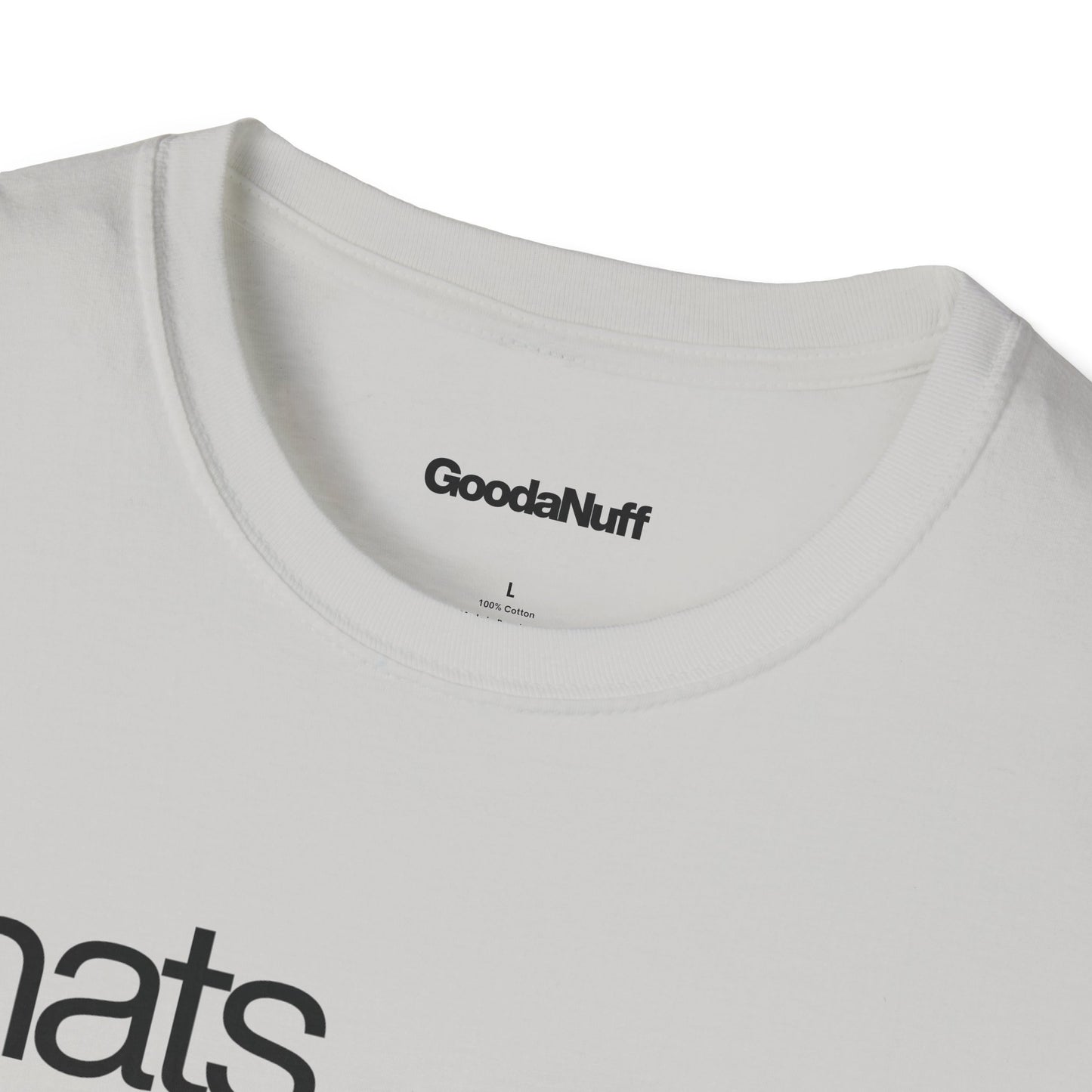 That's GoodaNuff Unisex Classic T-Shirt