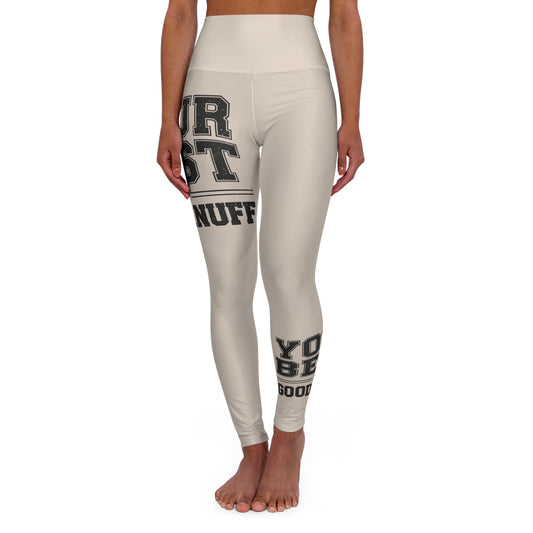 Your Best is GoodaNuff High Waist Yoga Leggings