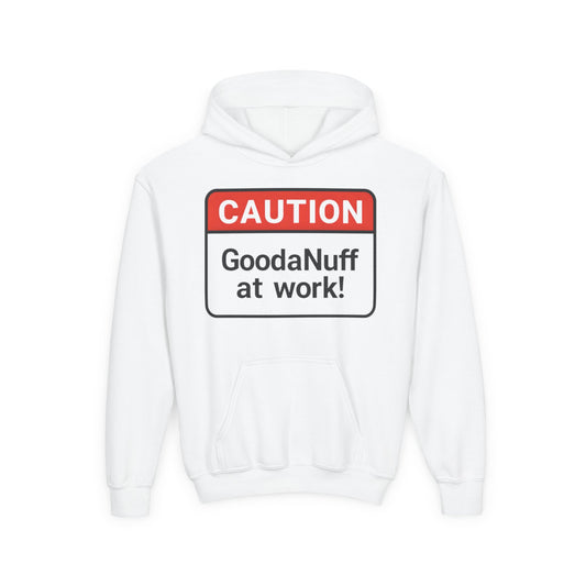 Caution-GoodaNuff at Work Unisex Youth Hoodie
