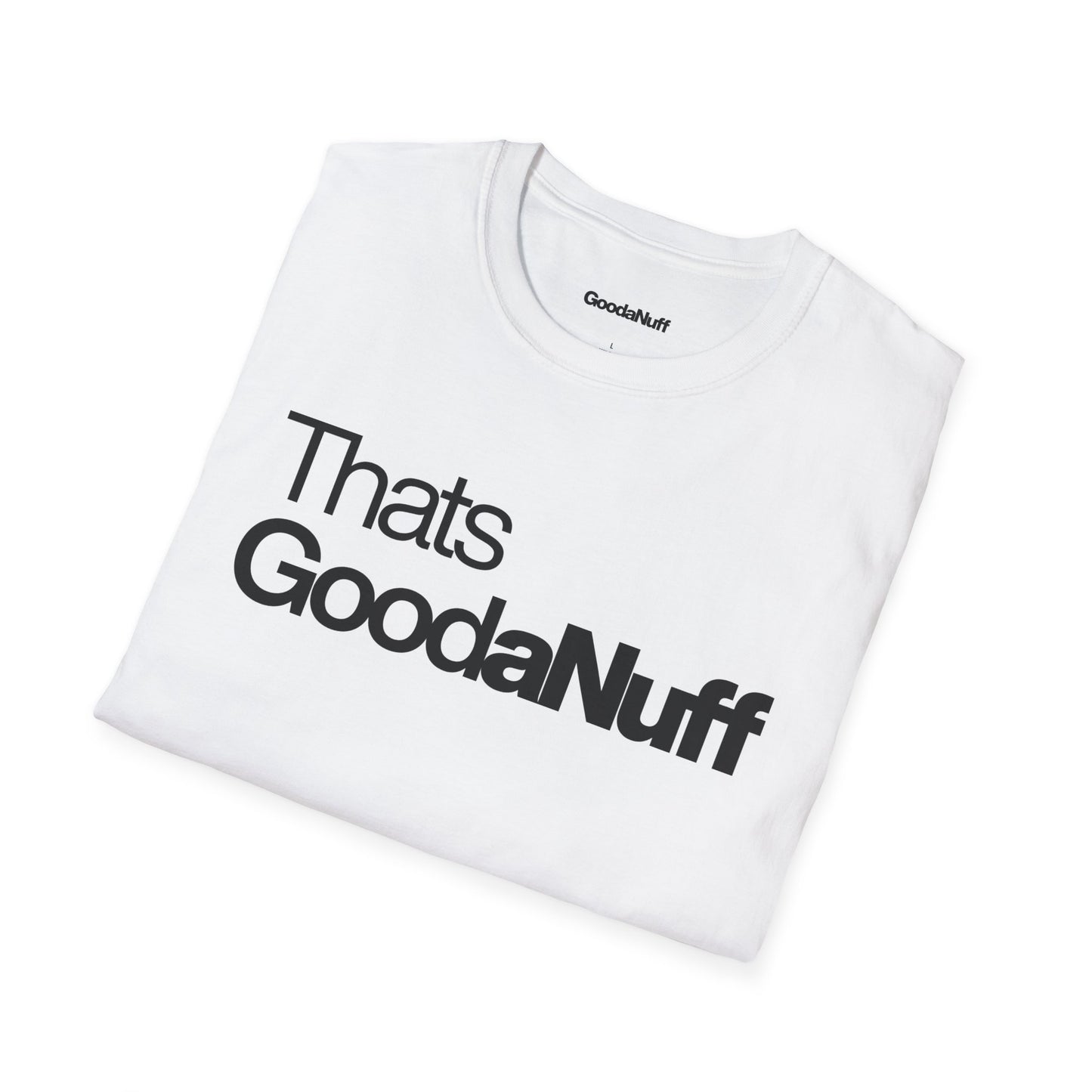That's GoodaNuff Unisex Classic T-Shirt