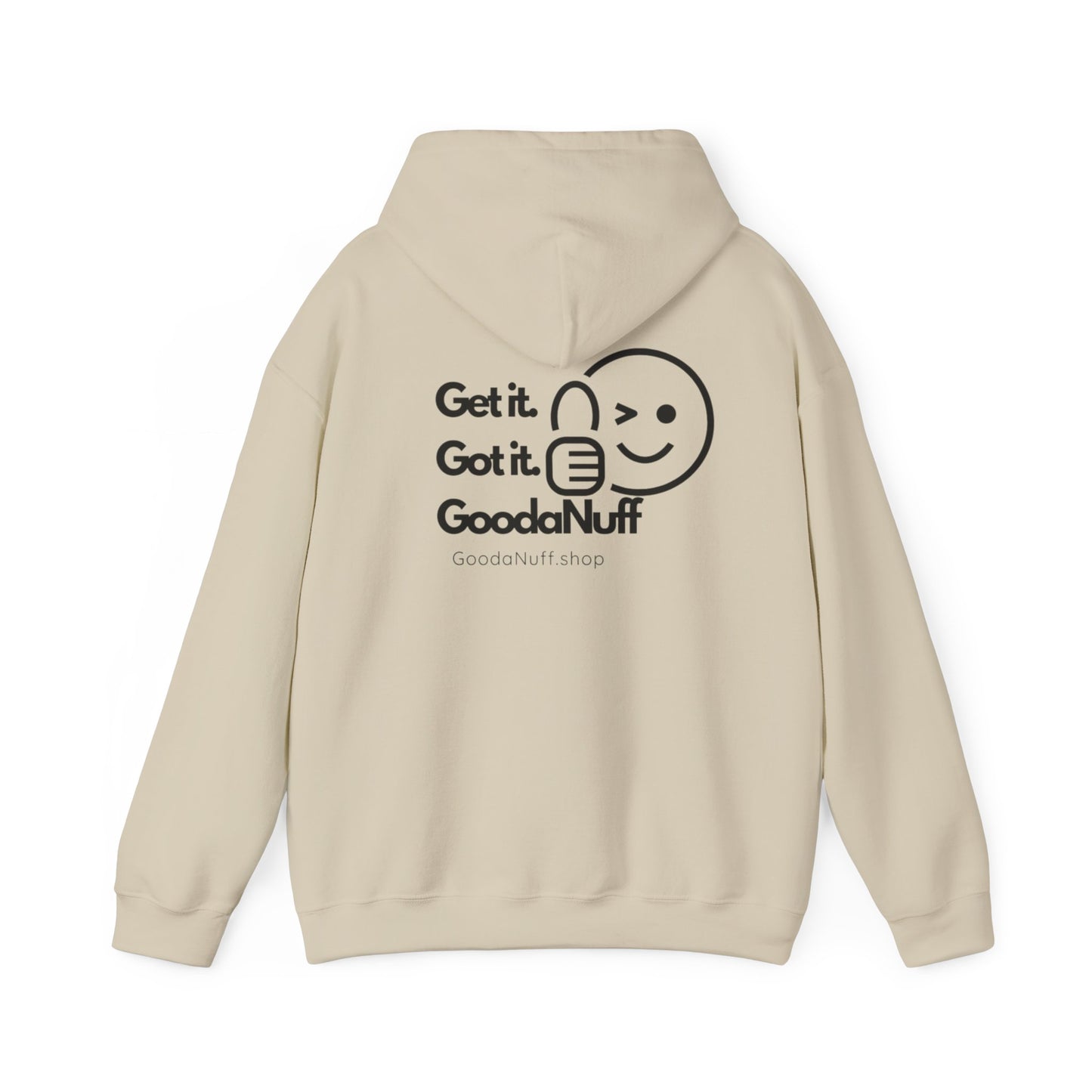 Get it. Got it. GoodaNuff Unisex Hoodie