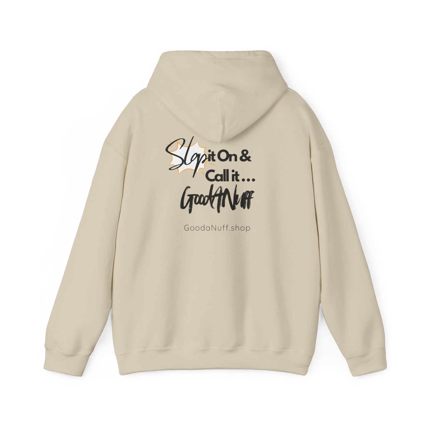 Slap it on & Call it...GoodaNuff Unisex Hoodie