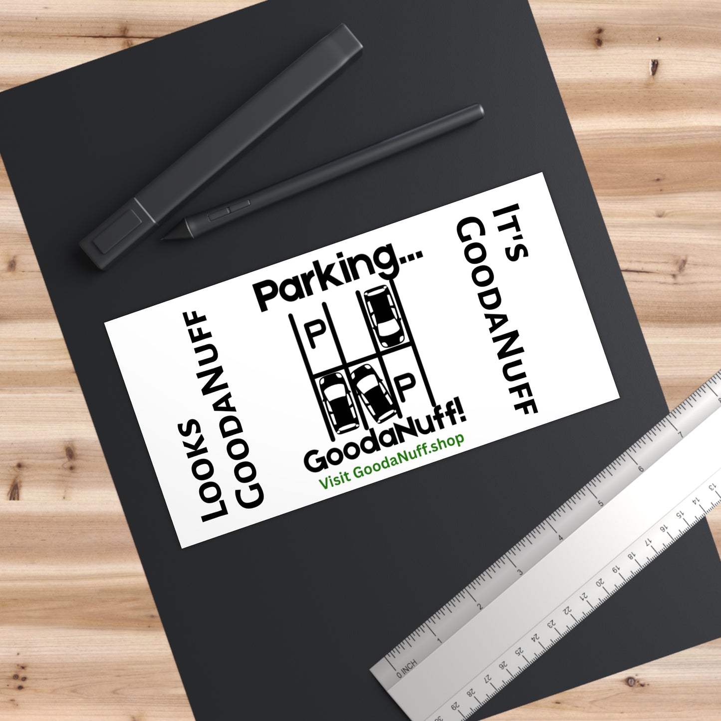 Parking...GoodaNuff Bumper Sticker