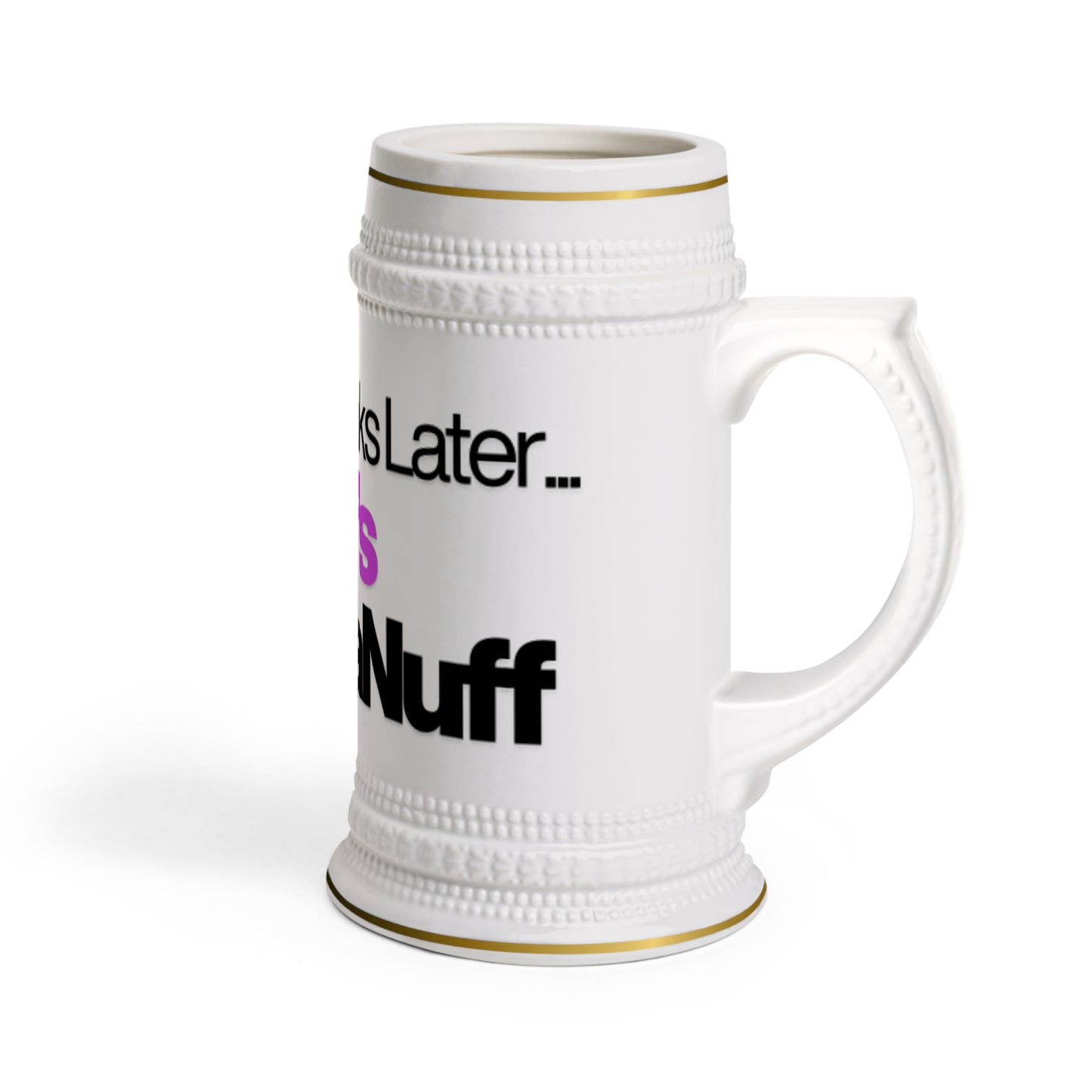 Couple Drinks Later...He’s GoodaNuff Beer Mug