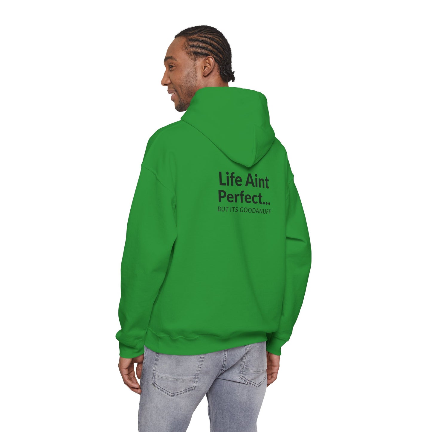 Life Aint Perfect but Its...GoodaNuff Hoodie