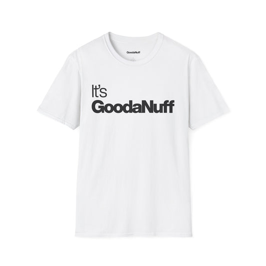 It's GoodaNuff Unisex Classic T-Shirt