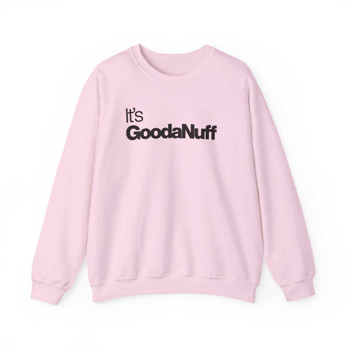 It's GoodaNuff Classic Unisex Crewneck