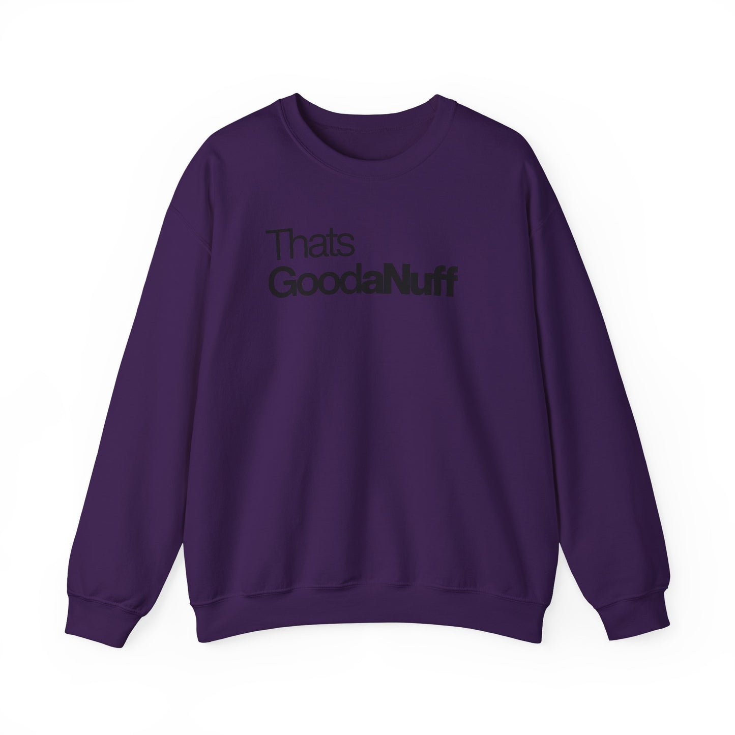 That's GoodaNuff Classic Unisex Crewneck