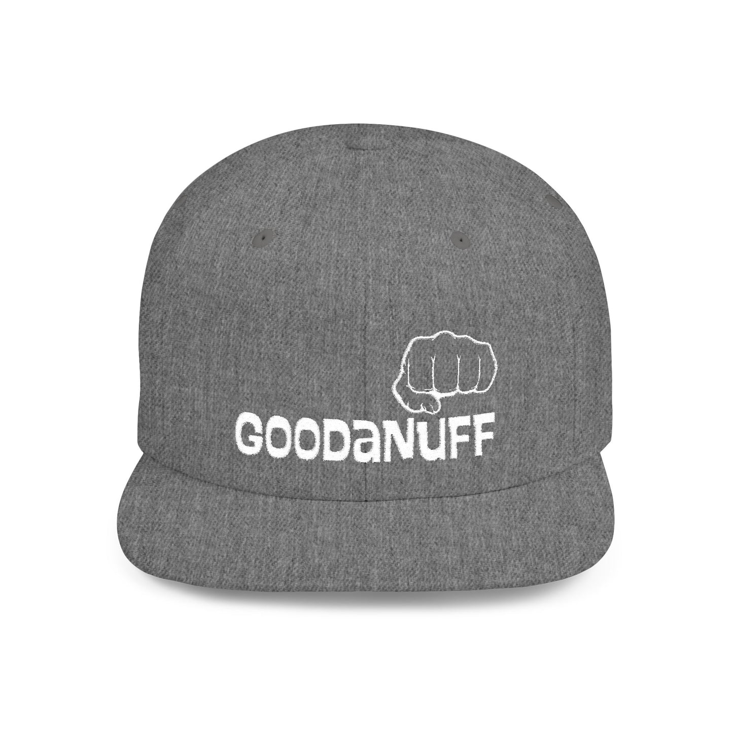 Your Best is...Goodanuff Embroidery Flat Bill Cap