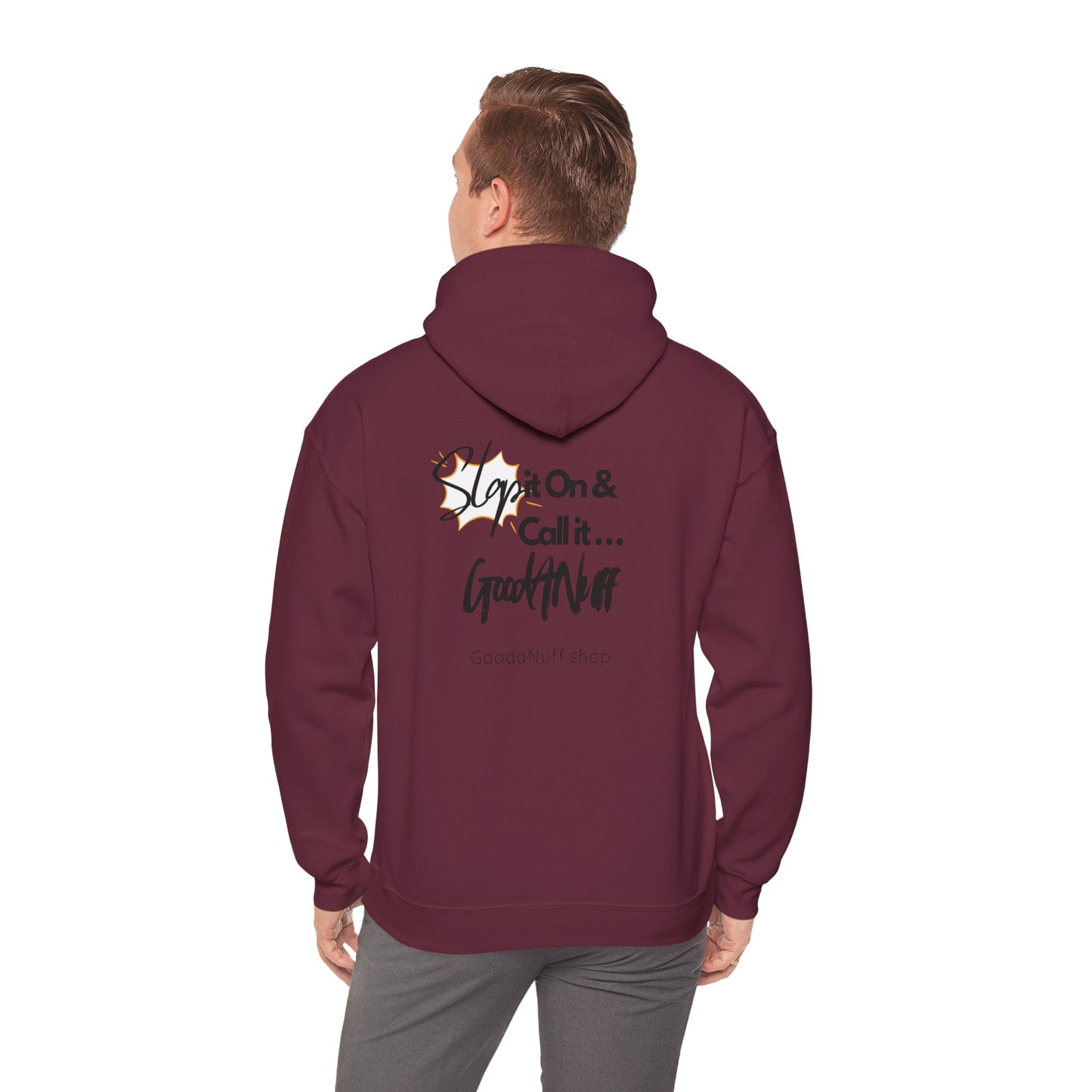 Slap it on & Call it...GoodaNuff Unisex Hoodie