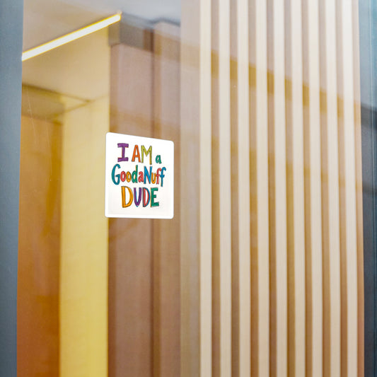 I AM a GoodaNuff Dude Sticker