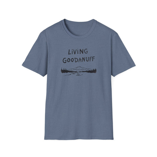 Living GoodaNuff Unisex Softstlyle T-Shirt