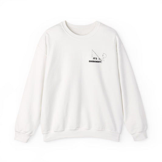 It's GoodaNuff Unisex Crewneck