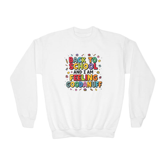 Back to School and I Am Feeling GoodaNuff Unisex Youth Crewneck