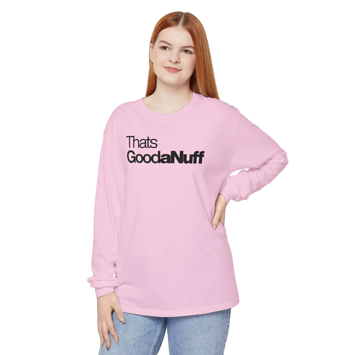 That's GoodaNuff Classic Unisex Long Sleeve Tee
