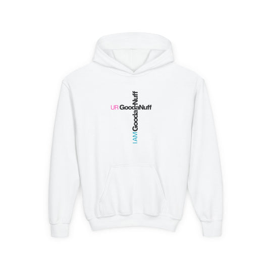 I AM GoodaNuff. UR GoodaNuff Unisex Youth Hoodie