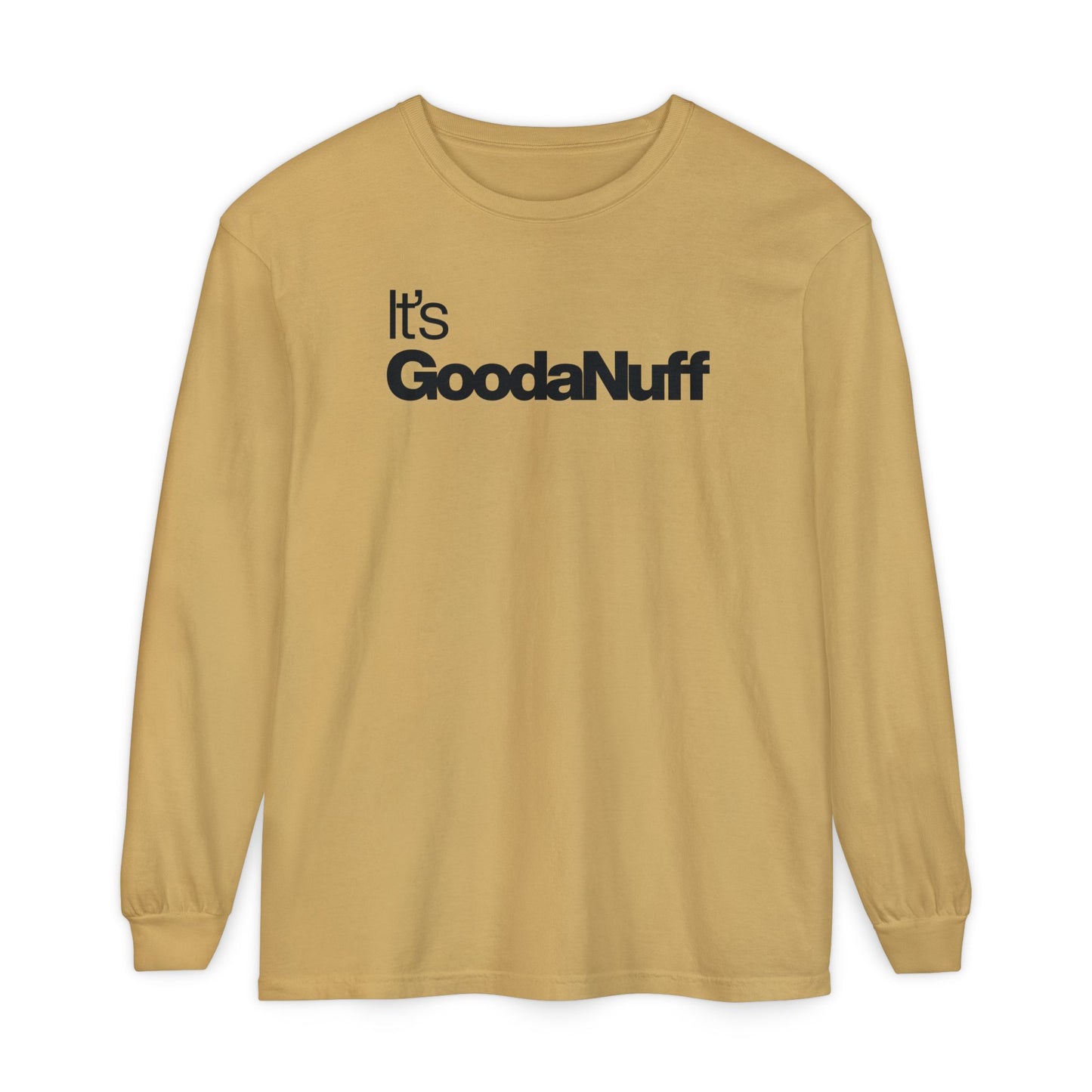 It's GoodaNuff Classic Unisex Long Sleeve Tee