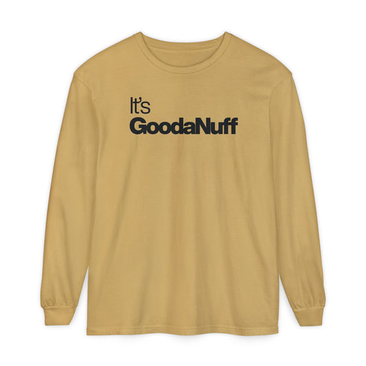 It's GoodaNuff Classic Unisex Long Sleeve Tee