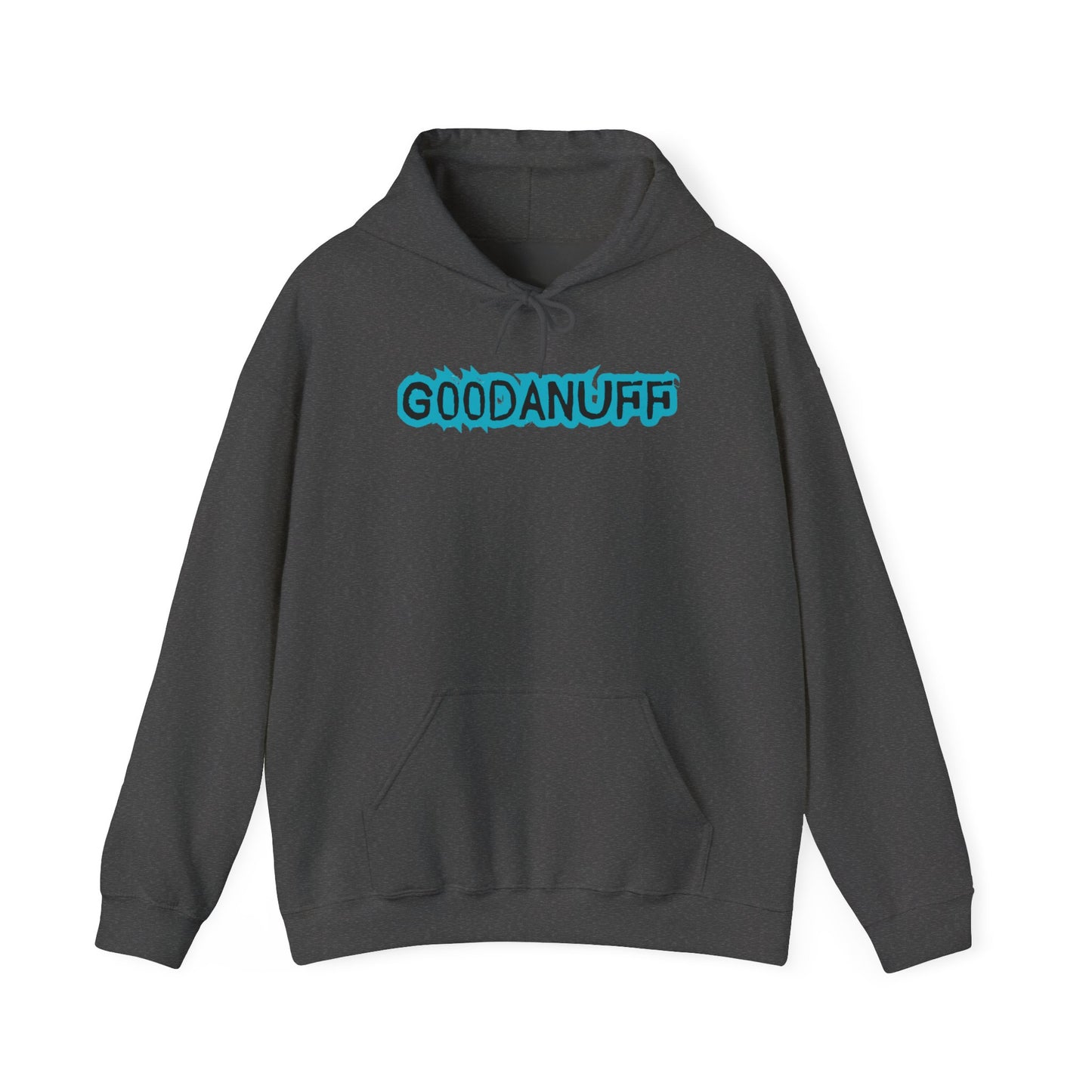 Get it. Got it. GoodaNuff Unisex Hoodie