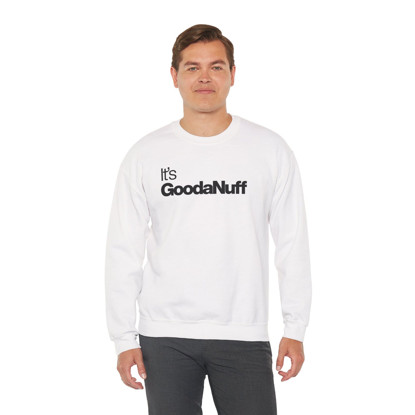 It's GoodaNuff Classic Unisex Crewneck
