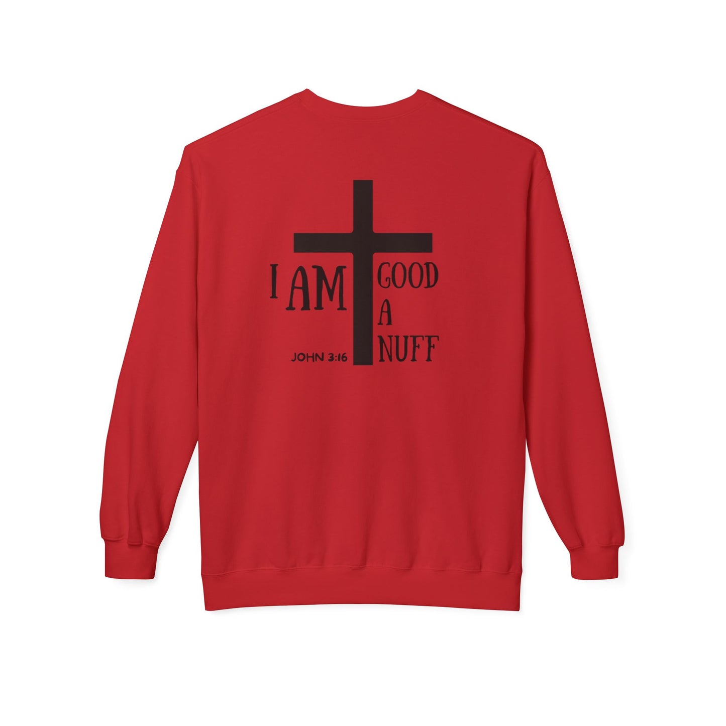 I AM GoodaNuff Unisex Crewneck