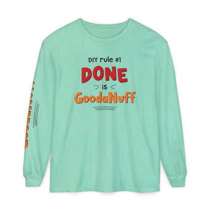 DIY rule #1 Done is GoodaNuff Unisex Long Sleeve Tee
