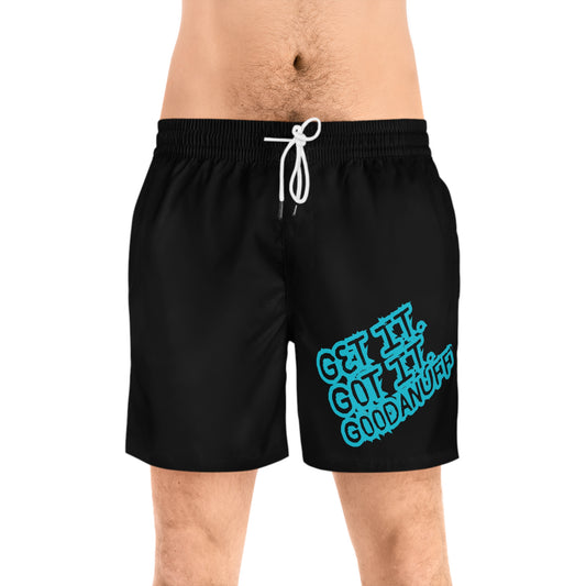 Get it. Got it. GoodaNuff Swim Shorts