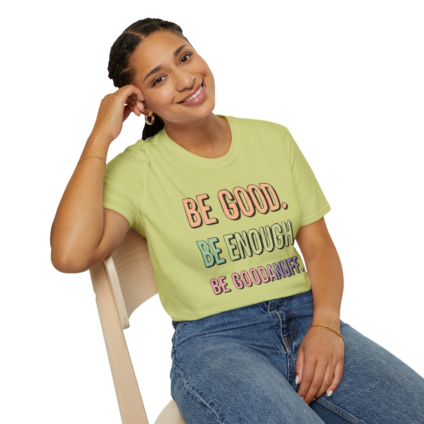 Be Good. Be Enough. Be GoodaNuff Unisex Softstyle T-Shirt